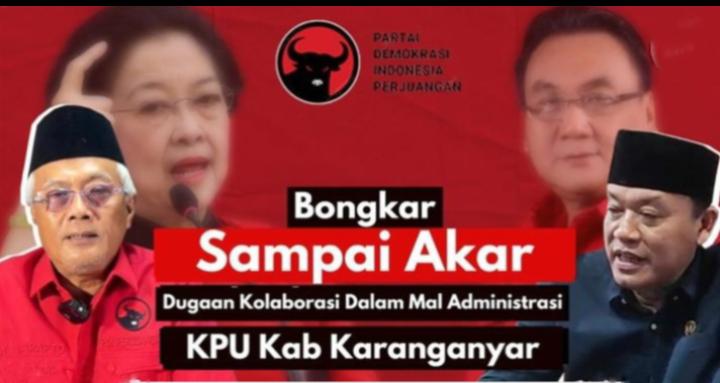 Bongkar..!! Dugaan Pelanggaran Berat Pemilu Kolaborasi KPU Karanganyar dengan Oknum Pengurus DPC PDIP Karanganyar.