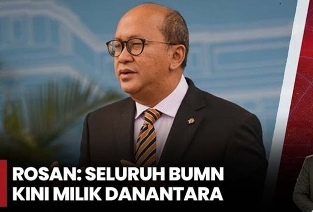 Rosan : Anggota Danantara Resmi Menjadi 844 BUMN
