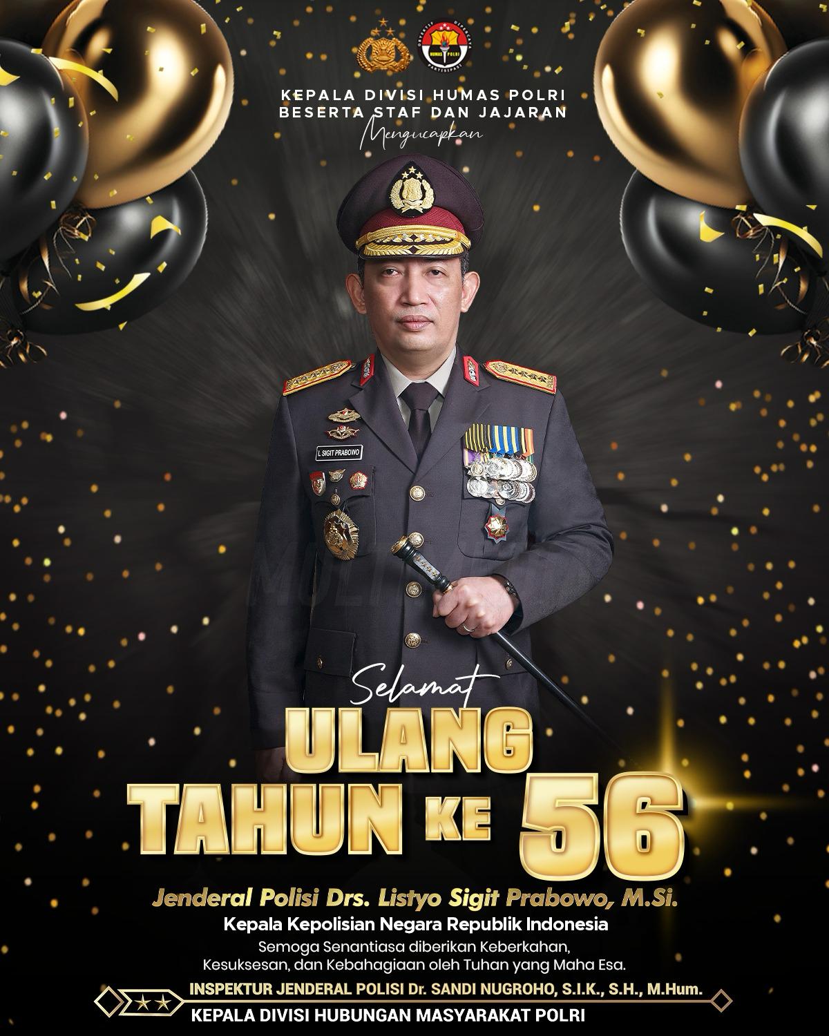 Salam Presisi , Selamat Ulang Tahun ke 56 Buat Kapolri Jendral Drs Listyo Sigit Prabowo